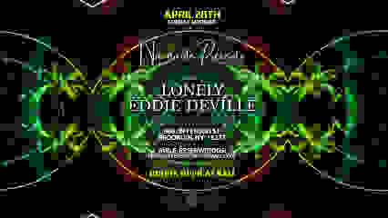 Namaste Presents THE AFTERPARTY w/ LONELY & EDDIE DEVILLE