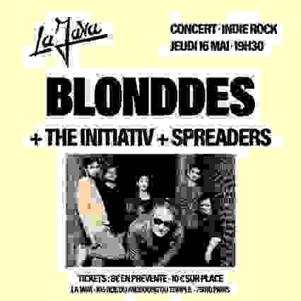 BLONDDES + THE INITIATIV + SPREADERS