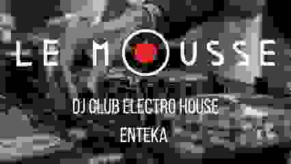 ELECTRO/HOUSE Enteka