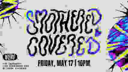 Smothered & Covered - May 17th