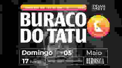 05/05: BURACO DO TATU