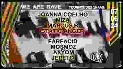 WE ARE RAVE w/ JOHANNA COELHO, FARFACID, MOSMOZ, AXYOM...