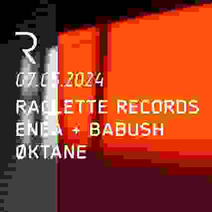 Raclette Records:  ENEA / Babush / Øktane