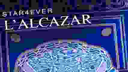 L'ALCAZAR STAR4EVER - 3 MAI