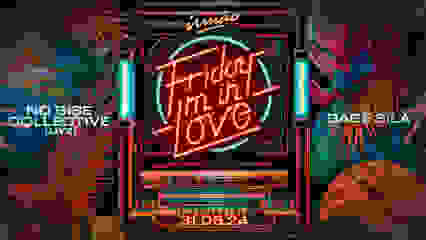 Friday I'm In Love - 31/05