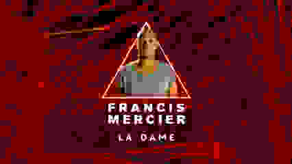 LA DAME X FRANCIS MERCIER