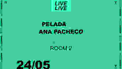 PELADA (live), Ana Pacheco