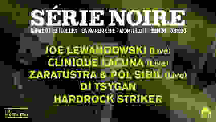 Série Noire w/ Joe Lewandowski, Clinique Lacuna & Friends