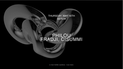 Mirage presents Serum w/ Philou, Fradji, Cisummi