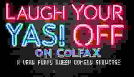 Laugh Your Yas! Off On Colfax - Episode 48