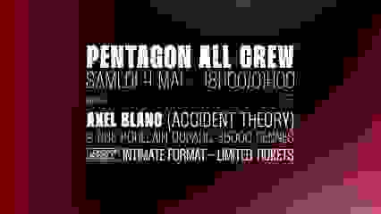 PENTAGON invite AXEL BLANC @SBXCLUB