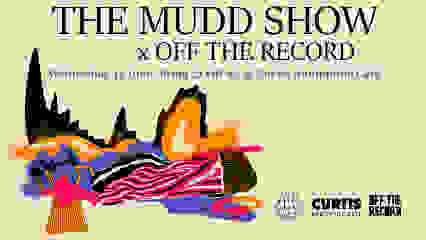 The MUDD Show X OFF The Record