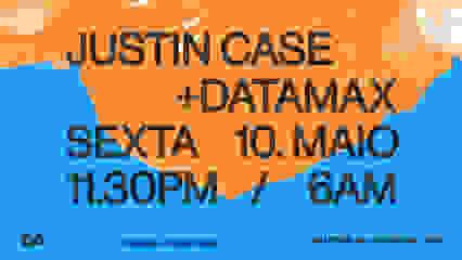 JUSTIN CASE + DATAMAX