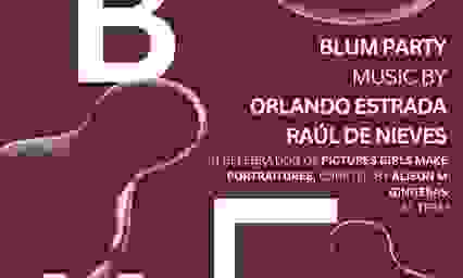 BLUM PARTY W/ ORLANDO ESTRADA & RAUL DE NIEVES