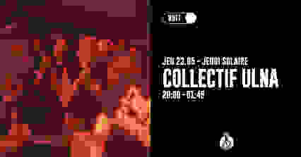 JEUDI SOLAIRE : Collectif Ulna