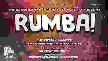 Third Horizon & Perreo Del Futuro present: RUMBA!