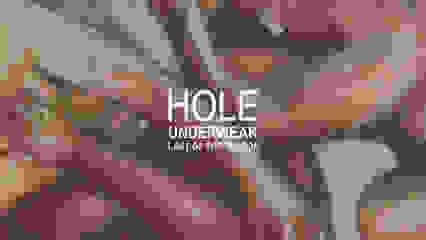 HOLE UNDERWEAR : LAST OF SEASON