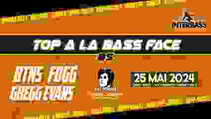 Top à La Bass Face #5 w/ BTNS, FOGG & GREGG EVANS