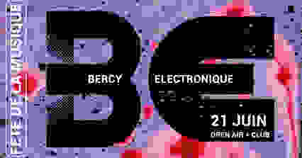 [ Open Air + Club ] Fête de la Musique : Bercy Électronique