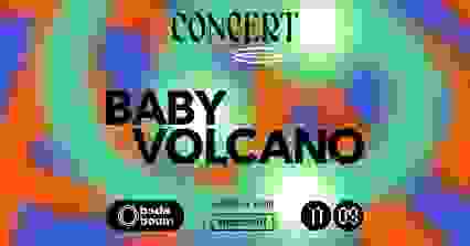 Concert — Baby Volcano