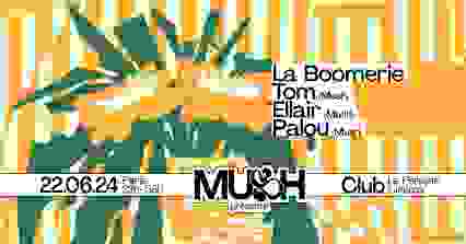 Mush invite La Boomerie & Sunaas @La Péniche Cinéma