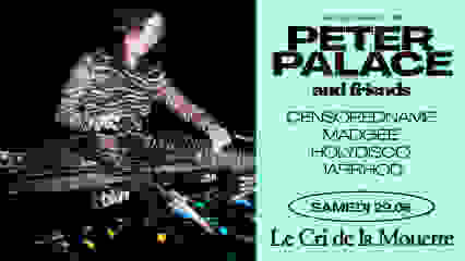 Peter Palace & Friends : Censoredname, Madgee, Holydisco ++