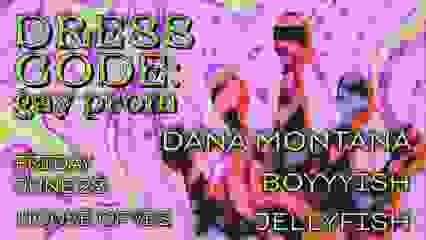 DRESS CODE: Gay Prom w/Dana Montana · Boyyyish · Jellyfish