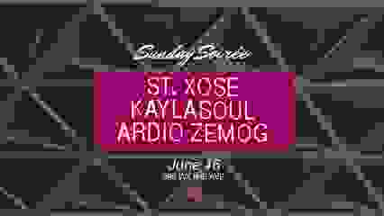 Sunday Soirée: St.Xose, Kaylasoul, Ardio Zemog