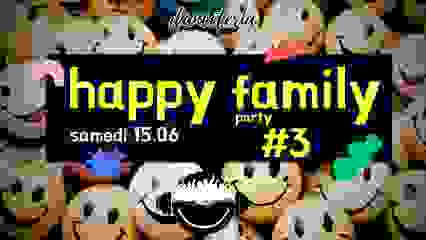 Happy Family Party #3 @ Danceteria