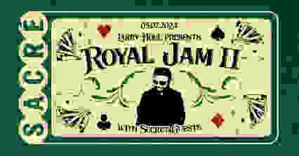 Sacré présente : Larry Houl / Royal Jam #2