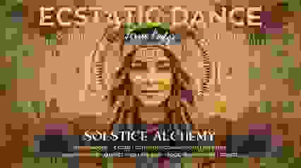 SOLSTICE ALCHEMY - Ecstatic Dance & Cacao