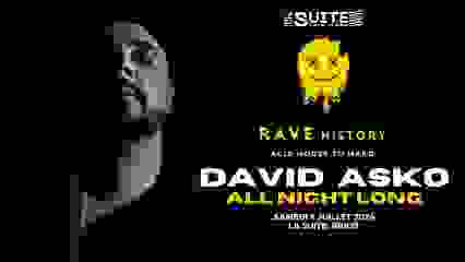 La Suite | RAVE HISTORY W/ DAVID ASKO