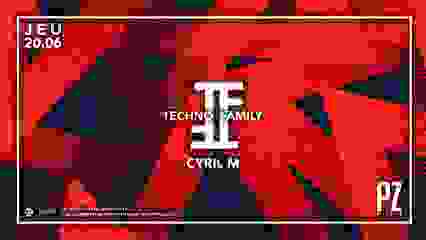 TECHNO FAMILY X CYRIL M ALL NIGHT LONG X PZ CITY CLUB 20/06