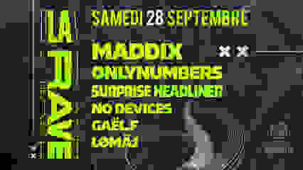 LA RAVE w/ Maddix, Onlynumbers, Surprise Head, La Rave crew