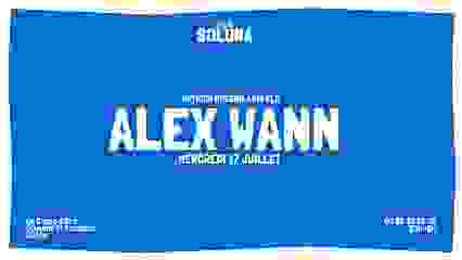 CLUB SOLUNA - ALEX WANN - OPENING