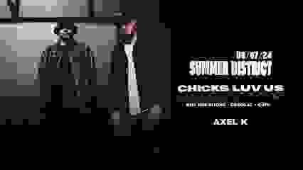 SUMMER DISTRICT - CHICKS LUV US - AXEL K
