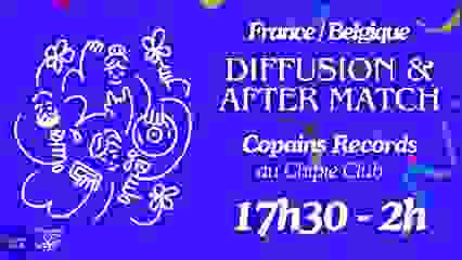 Diffusion et Aftermatch Copains Records au Chipie Club