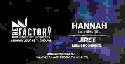 THE FACTORY AFTER HOURS - DJ HANNAH -JIRET - MIGUE R