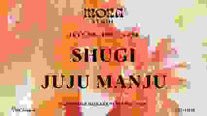 Shugi + Juju Manju  x Mona Verde