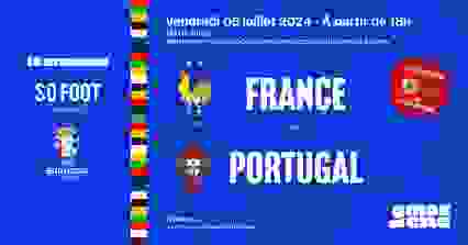 So Foot : France - Portugal (+ Allemagne/Espagne)