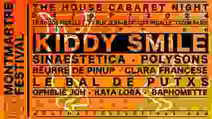 HOUSE CABARET NIGHT Kiddy Smile Le Rouge&Montmartre Festival