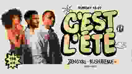 C'Estl'éTé #3 -- Welcome Zengxrl & Rush Avenue (Grizzy/Soes)