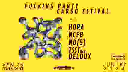 F*CKING PARTY #5 : NCFB * TSST b2b DELDUX * NO(5) * HORA