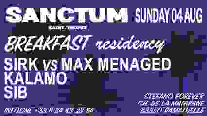 Sanctum Club: Breakfast Residency / SIB, Kalamo, Sirk vs Max