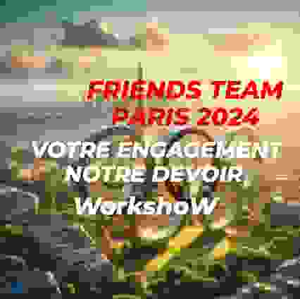 FRIENDS TEAM PARIS2024 at WorkshoW