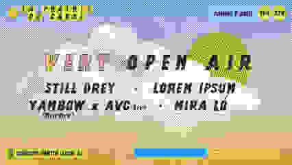 VERY OPEN AIR : MIRA LÓ ⸱ YAMBOW ⸱ AVC ⸱ STILL DREY ⸱ LOREM