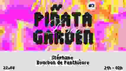 Piñata Disco Garden 𖥔 Dj Set W/ Stéphane Bourbon