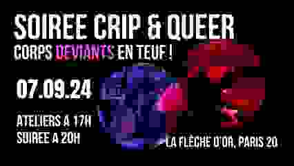 Soirée Crip & Queer, Corps Déviants En Teuf !