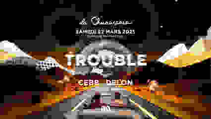 Trouble - 22.03.25 - La Churascaia