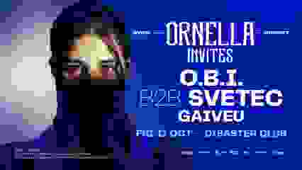 Ornella Invites O.B.I B2b Svetec @ Disaster Club